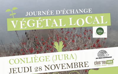 Journée d’échange Végétal local à Conliège (Jura) le 28/11 : inscription avant jeudi 21 novembre !